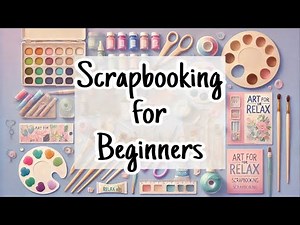 Scrapbooking for Beginners - Easy Step-by-Step Tutorial.