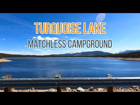Matchless Campground Tour & Review | Turquoise Lake, Colorado