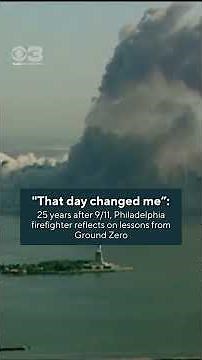 25 years after 9/11, Pennsylvania firefighters reflect on lessons from Ground Zero #philly #911