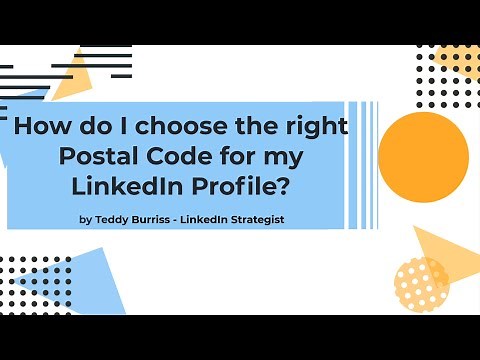 How do I choose the right Postal Code for my LinkedIn Profile?
