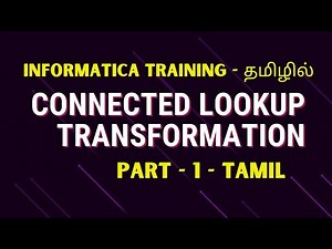Connected Lookup Transformation in Informatica (Lookup Transformation) Informatica Training - Tamil