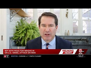 Rep. Seth Moulton weighs in on U.S. attack on Iran