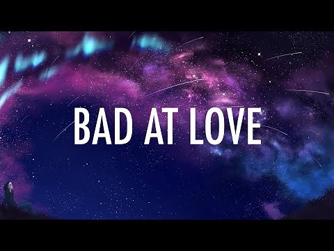 Halsey – Bad At Love (Lyrics) 🎵