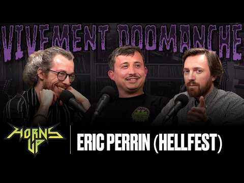 Vivement Doomanche : Interview d'Eric Perrin (Hellfest)