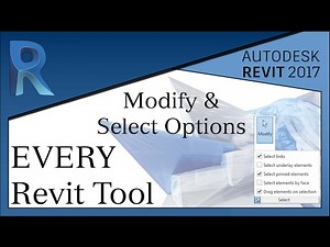Modify & Select Options | Every Revit Tool - Revit 2017