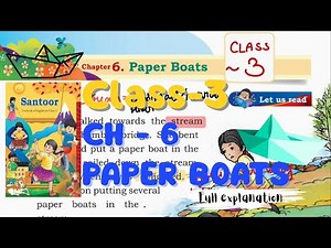 Class-3 | CHAPTER-6, Paper Boats l Full explanation l Santoor(NCERT, CBSE) l #english #kids #video