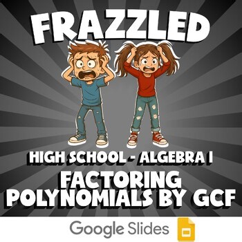 Factoring Polynomials by GCF FRAZZLED Math Game - No Prep Algebra 1 Review