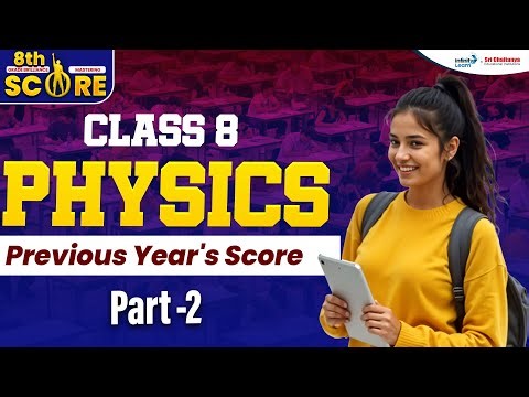Class 8 Physics Previous Year's Score Question Paper | Part 2 | #SCORE2025 || ‪@SriChaitanyaEdu‬