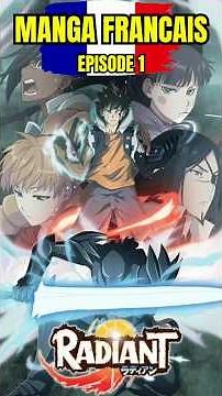 LES MANGA FRANÇAIS ÉPISODE 1 RADIANT