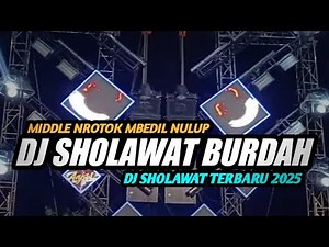 DJ SHOLAWAT BURDAH VIRAL TIKTOK 2025 FULL BASS NROTOK MBEDIL NULUP
