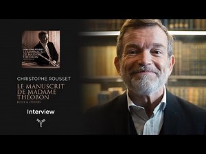 [INTERVIEW] Christophe Rousset - Le Manuscrit de Madame Théobon
