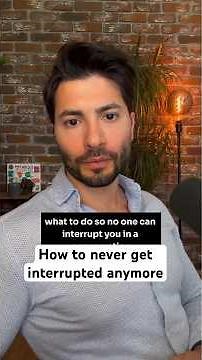 How to never get interrupted again when talking