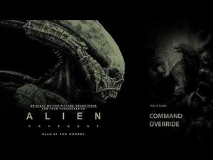 Alien: Covenant (FYC) – Command Override (Music by Jed Kurzel)