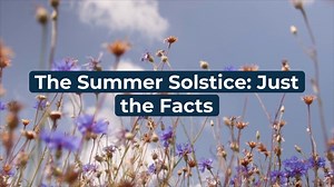 What Is the Summer Solstice? | Britannica