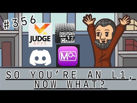 JudgeCast 356 - So you're an L1, now what?