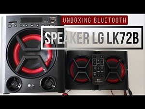 Unboxing Speaker Bluetooth LG LK72B | Murah - Fitur Melimpah