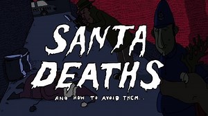 Santa Deaths and How to Avoid Them