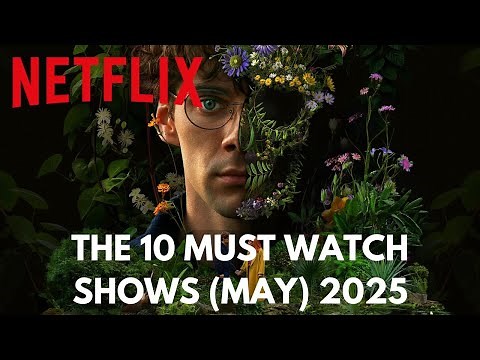 The 10 Best Shows on Netflix Right Now (May 2025) | What to Watch This Month
