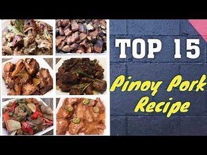 TOP 15 Pinoy Pork Recipe🇵🇭/Filipino Food.