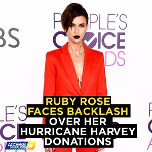 21K views · 44 reactions | Why is Ruby Rose facing major backlash for her #HurricaneHarvey donation? | Access | Facebook