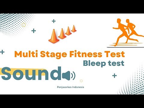 Sound Multi Stage Fitness Test (Bleep Test) / Lari Bolak-balik untuk mengukur VO2MAX.