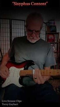 “Sisyphus Content” Live Stream Clip - Daily looper Improvisation - Tone Poet: Terry Gayhart