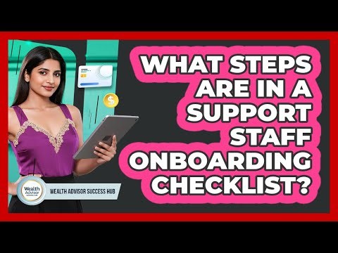 What Steps Are in a Support Staff Onboarding Checklist?