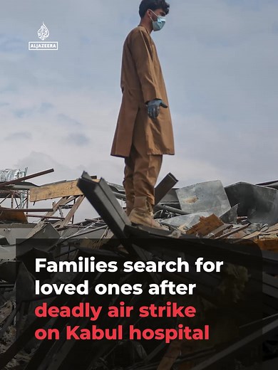 Kabul Hospital Attack: Family Search Amidst Rubble