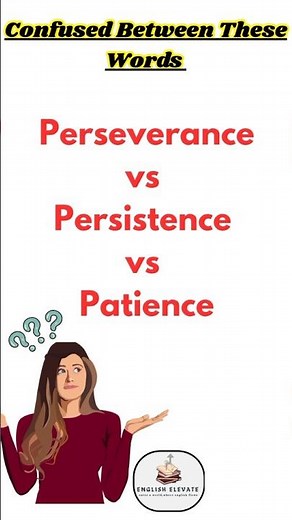 Perseverance,Persistence,Patience Meaning|How To Difference Confused Word|EnglishElevate #vocabulary