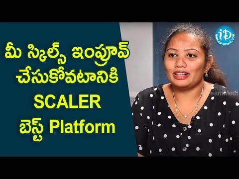 మీ స్కిల్స్ ఇంప్రూవ్ చేసుకోవటానికి SCALER బెస్ట్ Platform - Mrudula Bolisetty | A-Z With Aparna