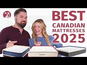 Best Canadian Mattresses 2025 - Our Top 7 Picks!