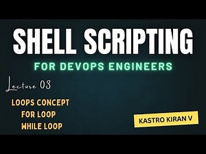 Day 03 | Shell Scripting for DevOps Engineers | Kastro Kiran V