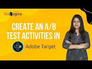 🎯 How to Create A/B Test Activities in Adobe Target | Step-by-Step Guide | GoLogica