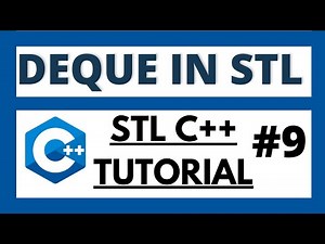 Deque in STL C++ | C++ STL tutorial - 9