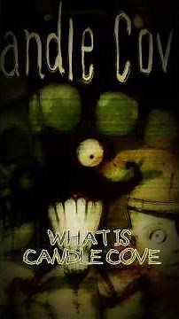 What is Candle Cove