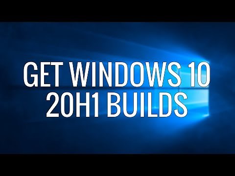 How to Get Windows 10 20H1 Builds