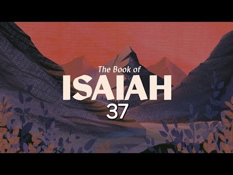 Isaiah // Chapter 37