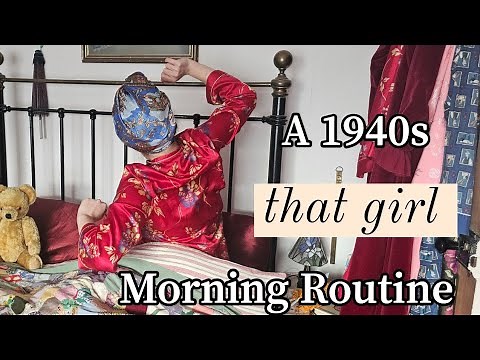 A 1940s ✨that girl✨ Morning Routine