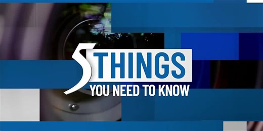 Monday, Sep. 1, 2025: 5 things you need to know