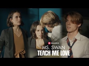 Bad Boy Meant to Tease His Teacher, but Fell into Her World Instead. | Ms. Swan, Teach Me Love