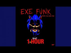 EXE FUNK (1 HOUR)