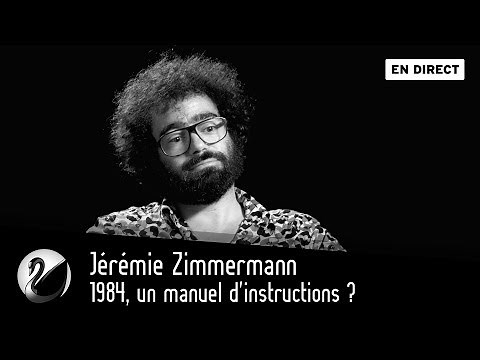 Jérémie Zimmermann : 1984, un manuel d'instructions ? [EN DIRECT]
