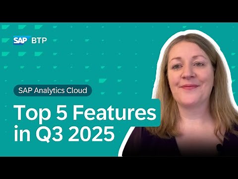 SAP Analytics Cloud: Top 5 New Features in Q3 2025