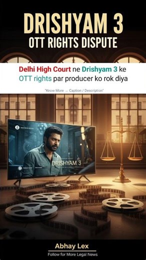 Movie rights par bhi court ka control 😳🎬 #abhaylex #drishyam3 #ott #rights