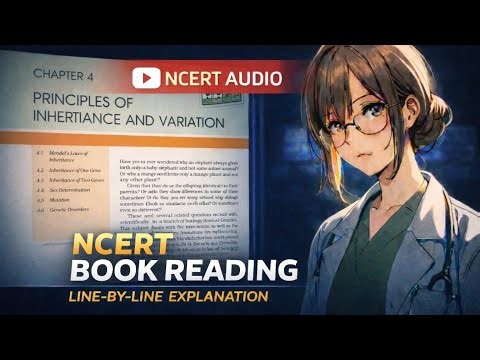 Principal of inheritance and variations| NCERT line by line reading| Part -1