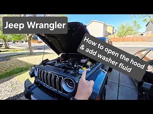 How to open the hood and add washer fluid to a Jeep Wrangler LJ 2019 to 2026