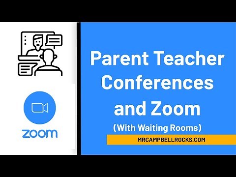 Virtual Parent Teacher Conferences and Zoom (With Waiting Rooms)