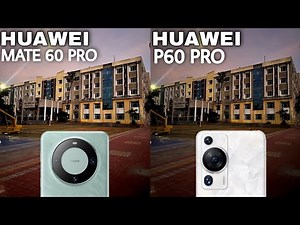 Huawei Mate 60 Pro VS Huawei P60 Pro Camera Test Comparison
