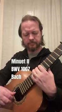 Bach Minuet ll BWV 1007 arr. Alan Mearns #classicalguitar #bach #cello