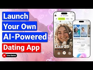 Dating App Development - Launch Your Dating App with AI Features in 2025 (Dating App Demo)